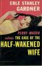 [Perry Mason 85] • The Case of the Half-Wakened Wife